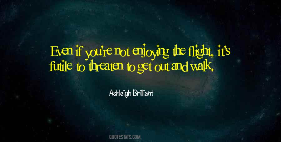 If You Walk Out Quotes #558693