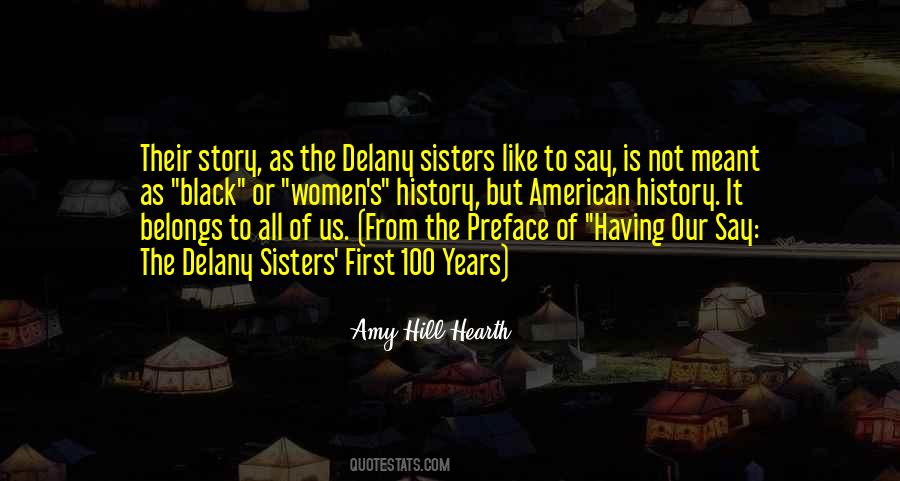 Delany Sisters Quotes #463431