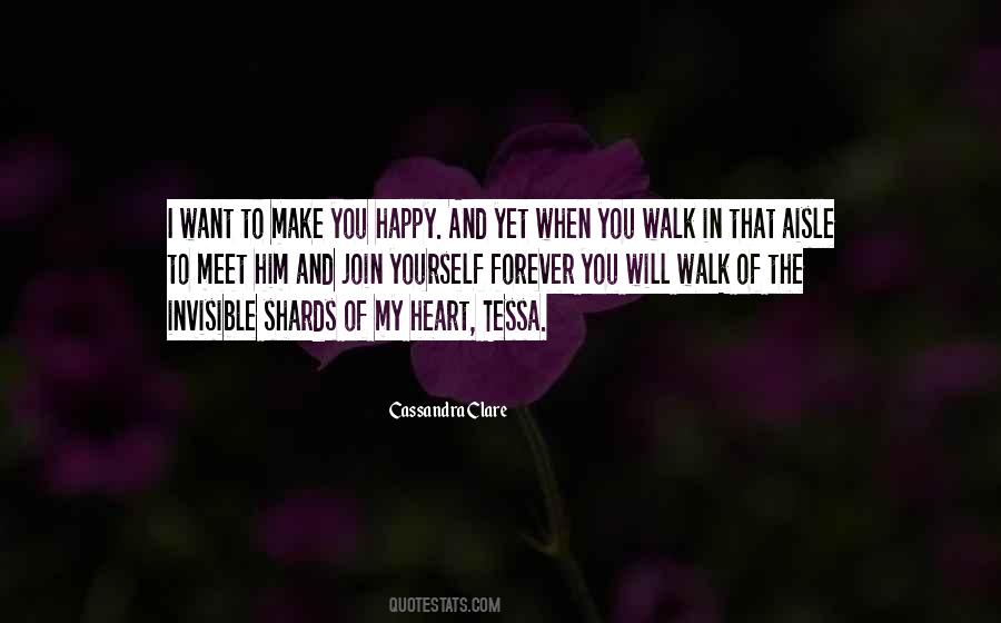 I Want To Make You Happy Forever Quotes #1313513