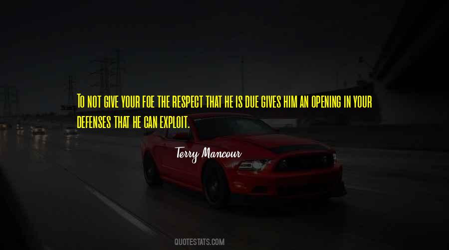 Give Respect When Respect Is Due Quotes #1041352