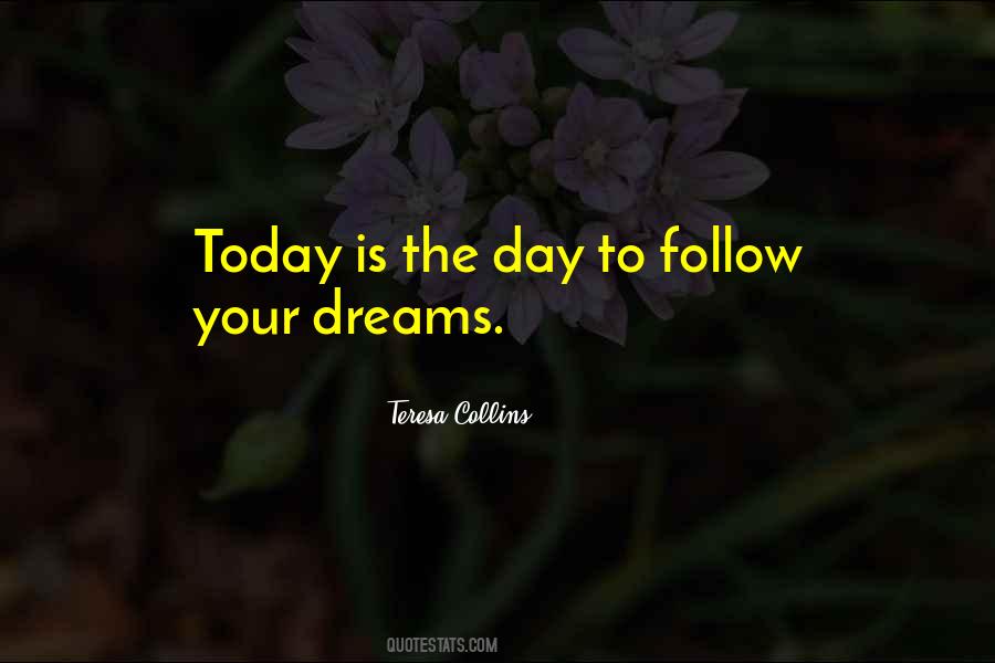 Follow The Dreams Quotes #1101518