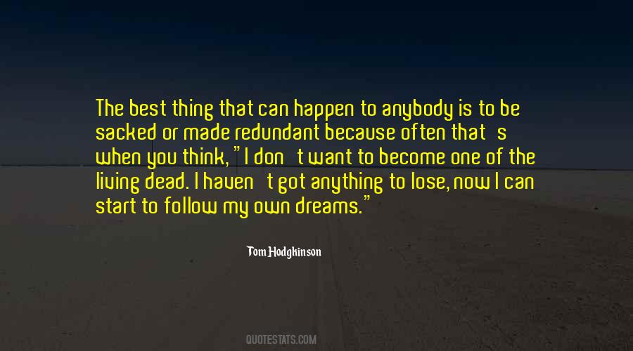 Follow The Dreams Quotes #1130066