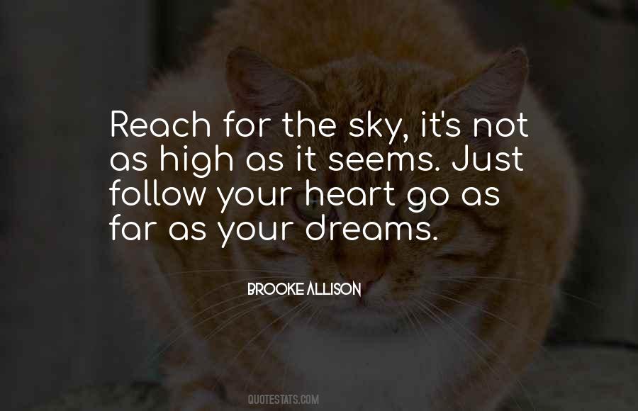 Follow The Dreams Quotes #1502365