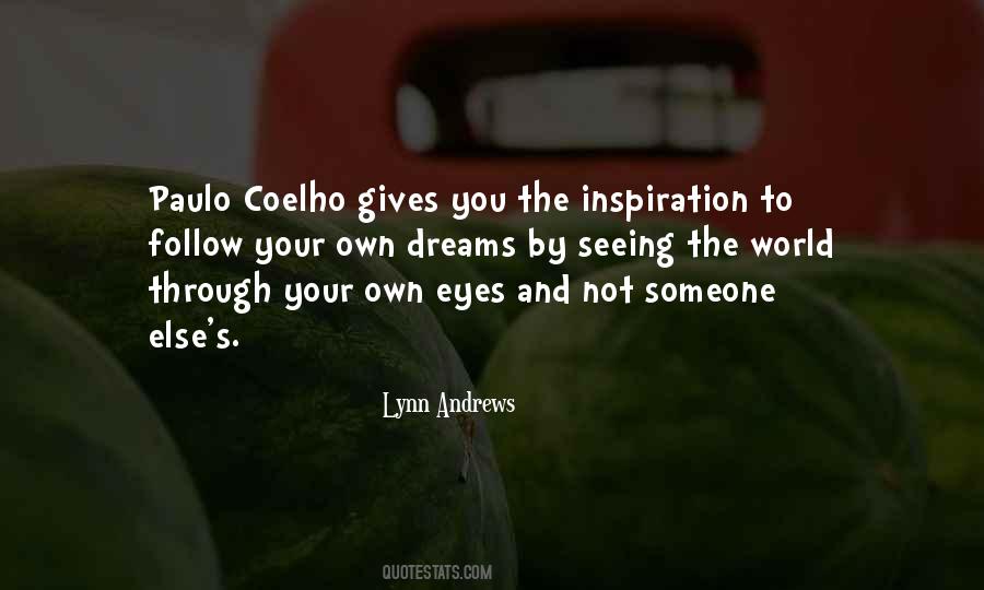 Follow The Dreams Quotes #1670105