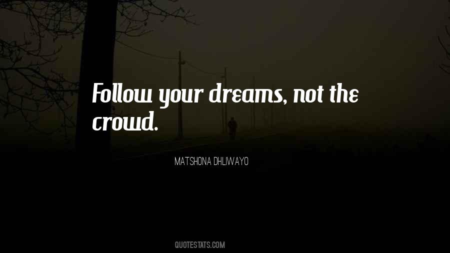 Follow The Dreams Quotes #963187