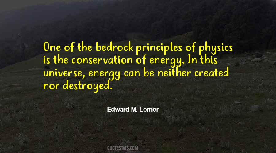 Energy Cannot Be Created Or Destroyed Quotes #1012446