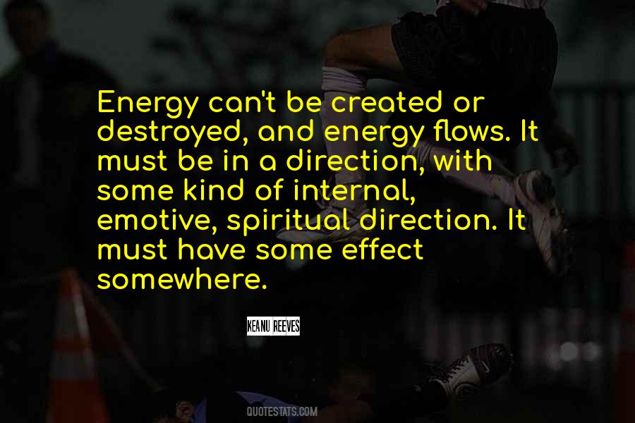 Energy Cannot Be Created Or Destroyed Quotes #1290632