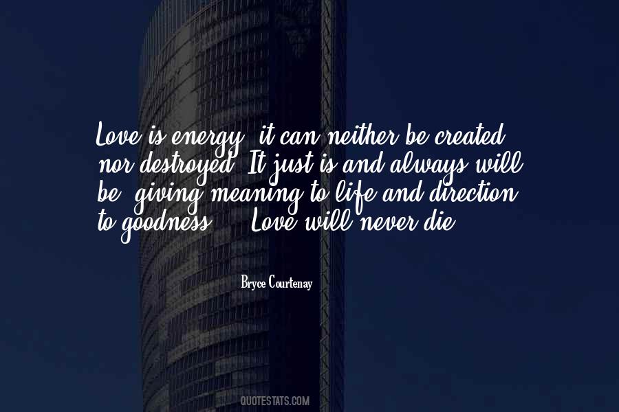 Energy Cannot Be Created Or Destroyed Quotes #375603
