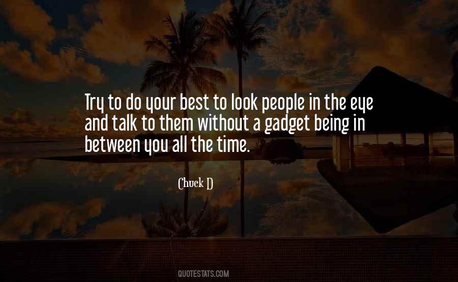 Look Them In The Eye Quotes #1621956