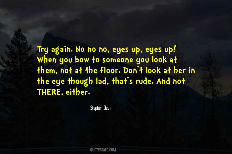 Look Them In The Eye Quotes #1773123