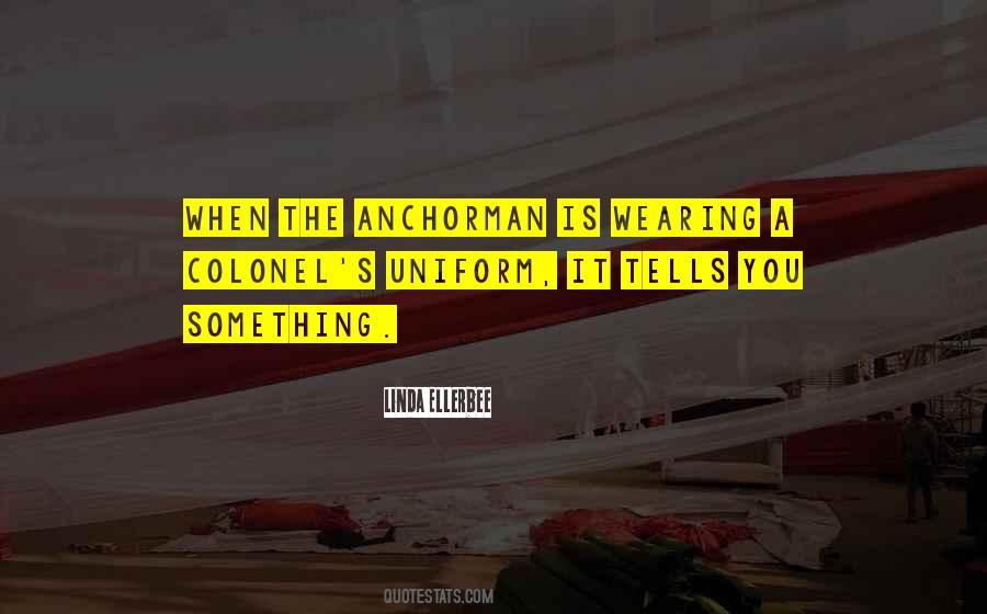 Quotes About Wearing A Uniform #840755