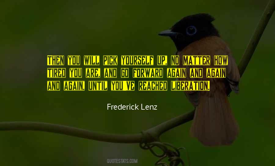 No Matter How Tired You Are Quotes #1533652
