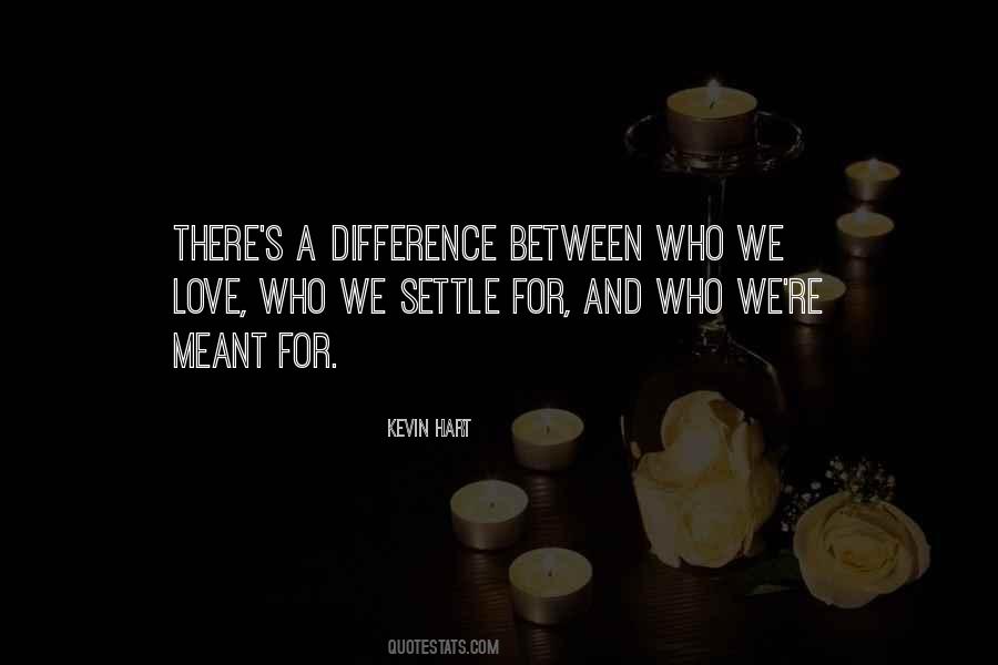 Differences Love Quotes #1091984