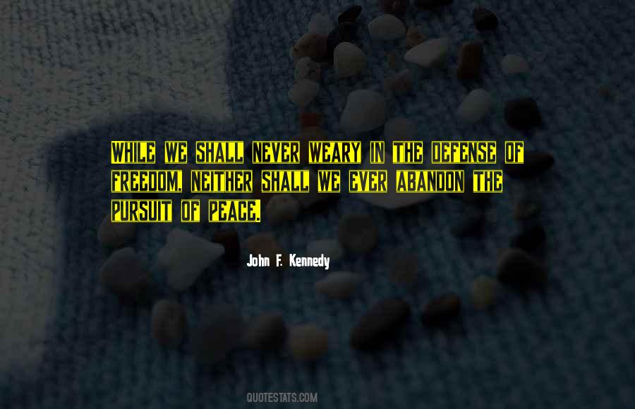 Pursuit Of Peace Quotes #1221783