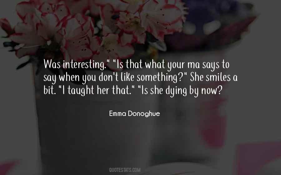 When You Like Something Quotes #128397