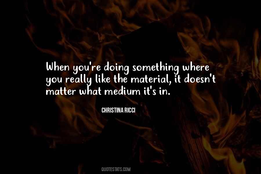 When You Like Something Quotes #309127