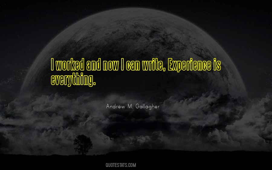 Experience Is Everything Quotes #1471848