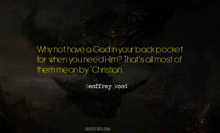 When You Need Him Quotes #1351915