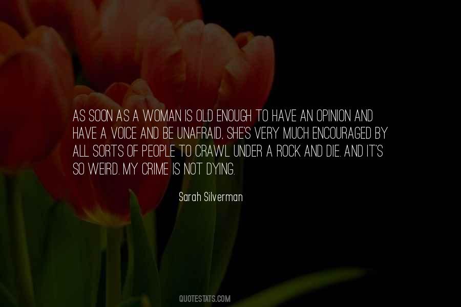 Voice My Opinion Quotes #1569840