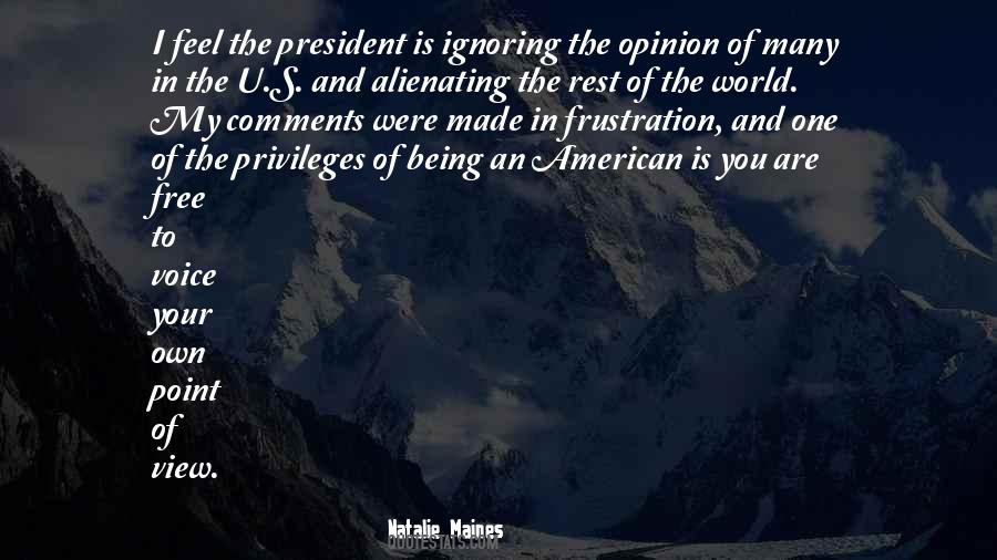 Voice My Opinion Quotes #540150