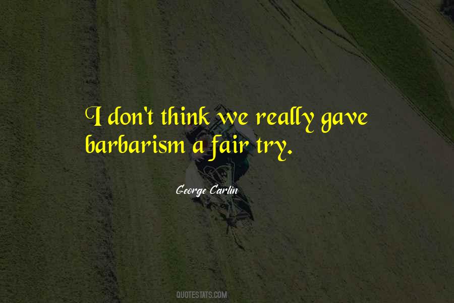 Try To Be Fair Quotes #1065705