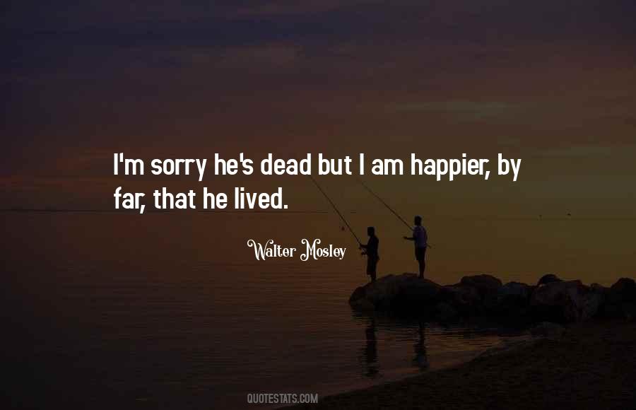 Sorry Death Quotes #1585662