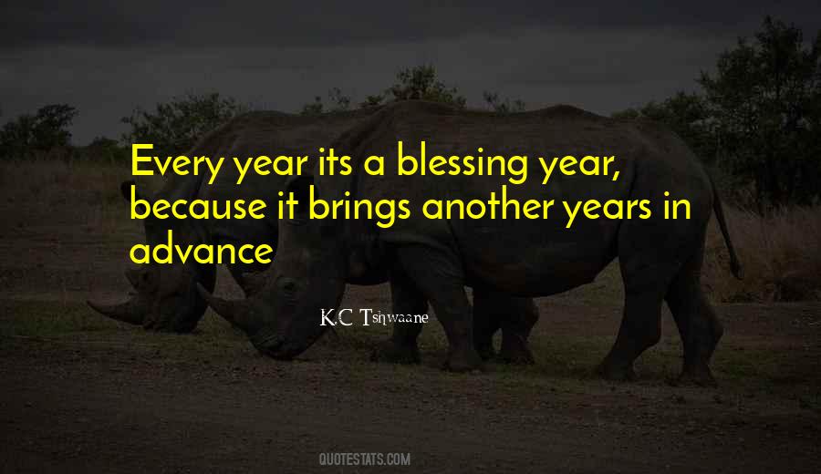Every Year Is A Blessing Quotes #1517354