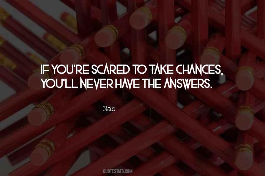 Never Take Chances Quotes #1481834
