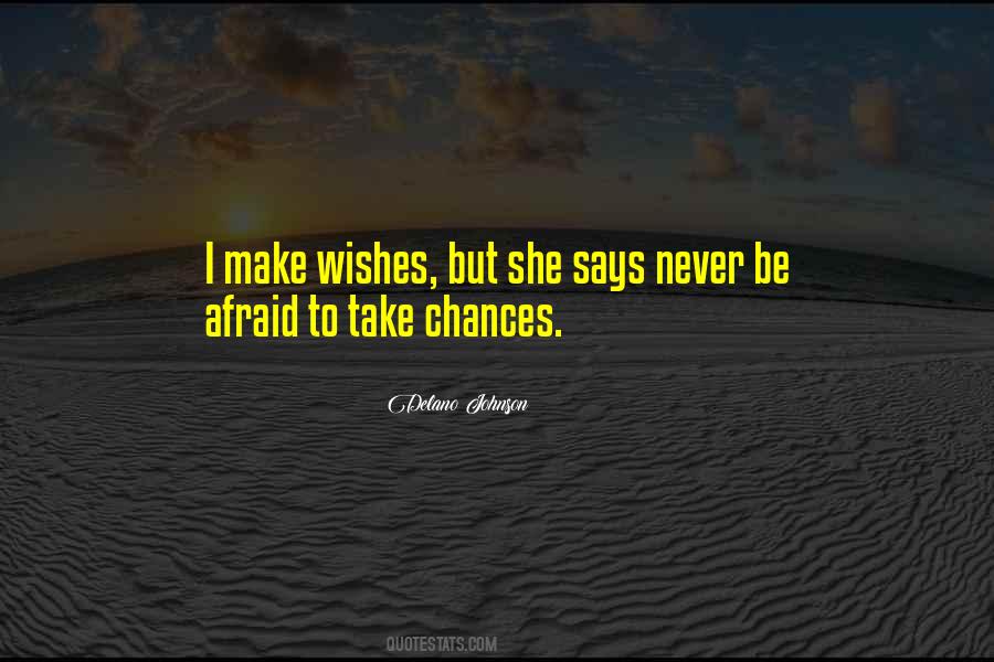 Never Take Chances Quotes #1668113