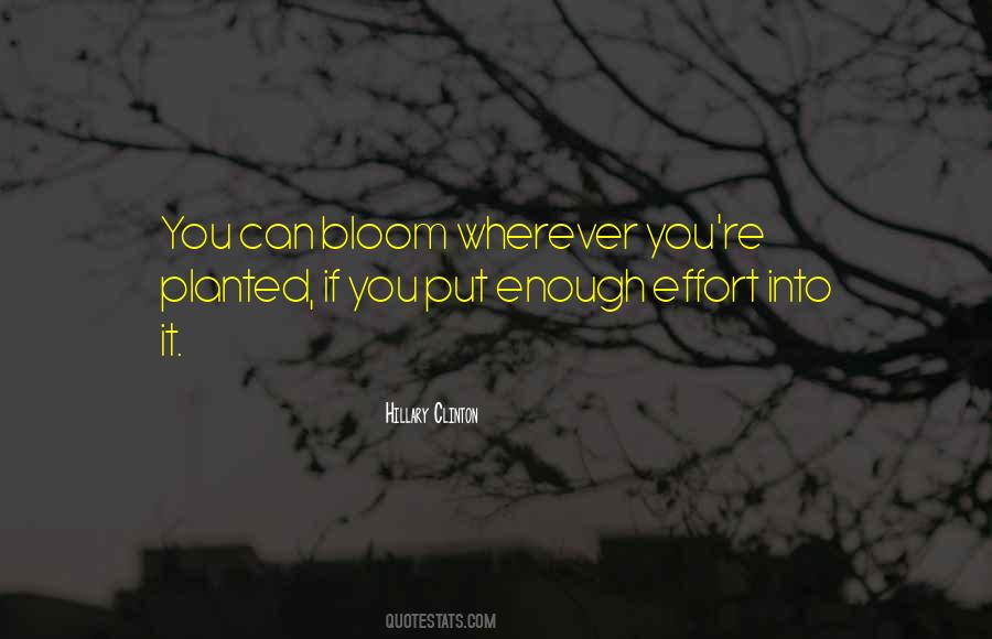 Bloom Wherever You Are Planted Quotes #532829
