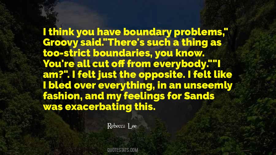 I Know My Boundaries Quotes #769567