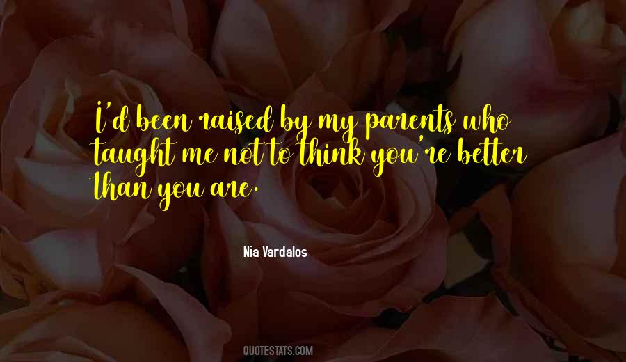You Think You Are Better Quotes #1014171