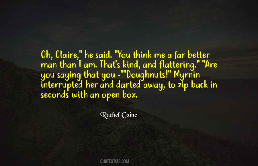 You Think You Are Better Quotes #1251881