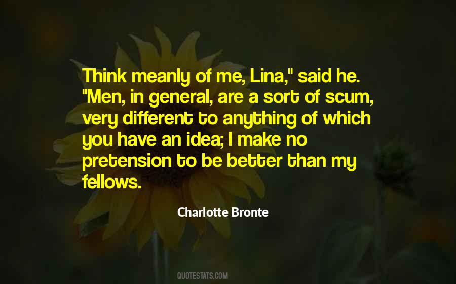 You Think You Are Better Quotes #1316541