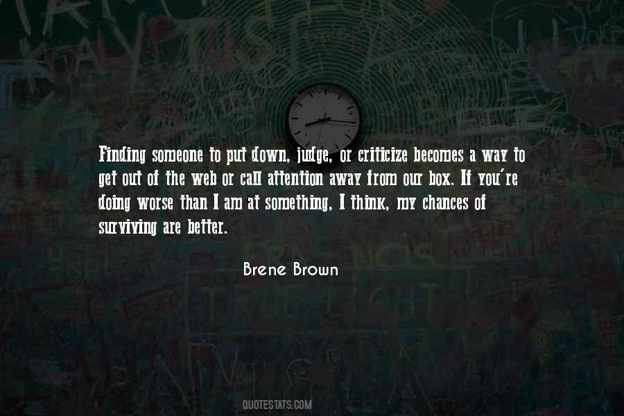 You Think You Are Better Quotes #798802