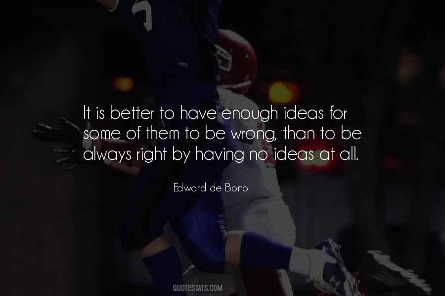 Quotes About Having To Be Right #822792