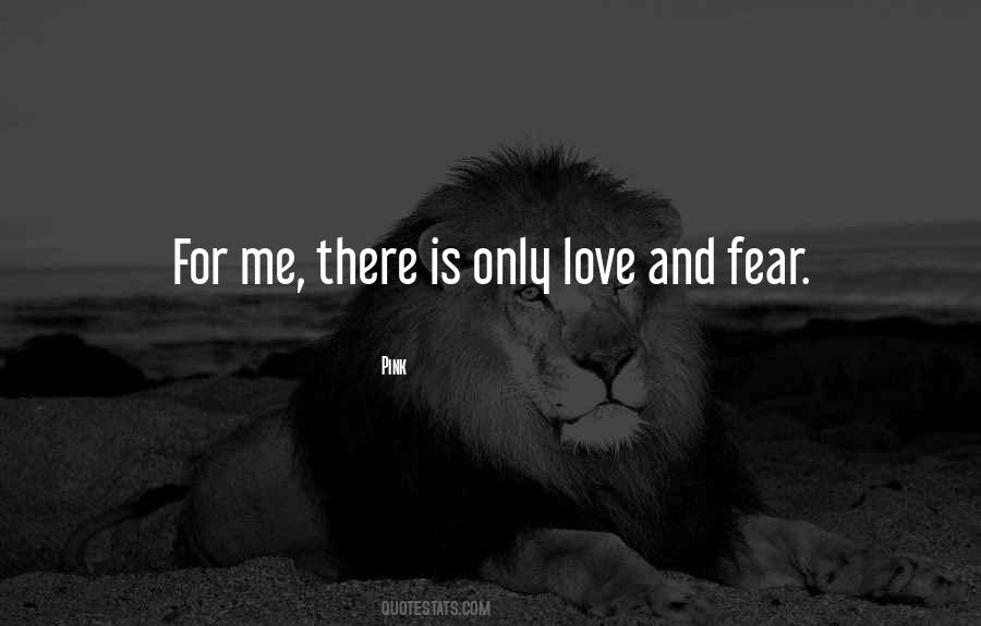 There Is Only Love Quotes #1349299