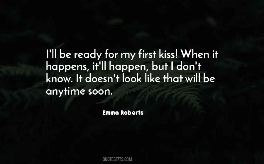So I Can Kiss You Anytime I Want Quotes #1415607