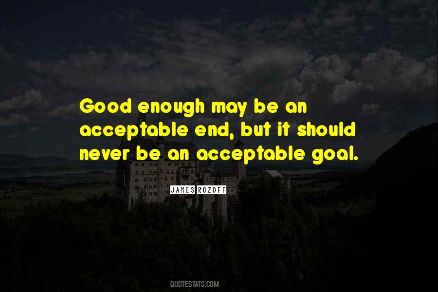 My Best Is Not Good Enough Quotes #36908