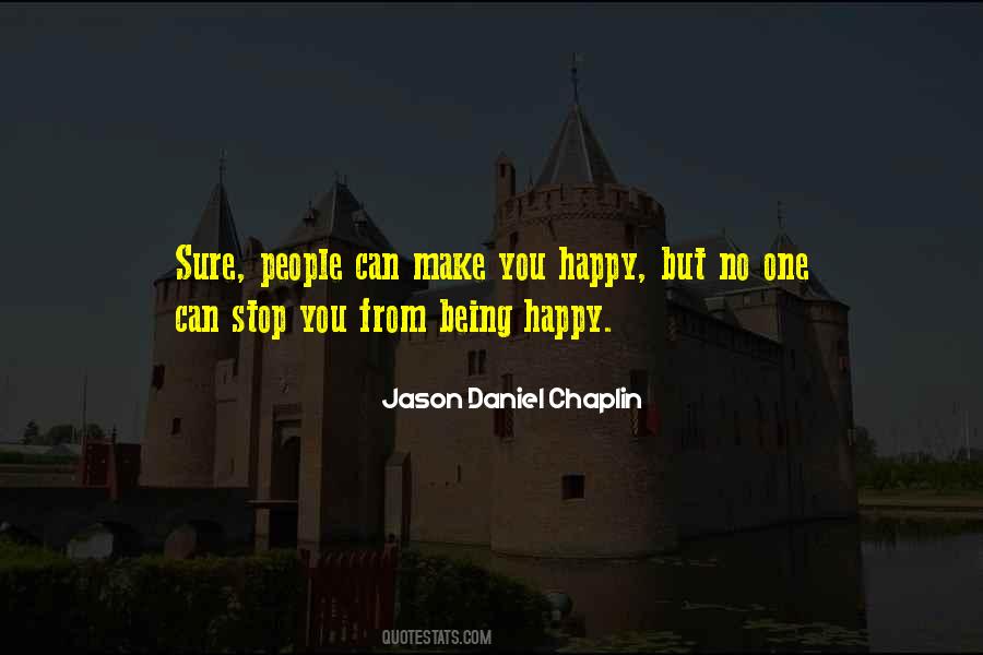 You Make You Happy Quotes #141802