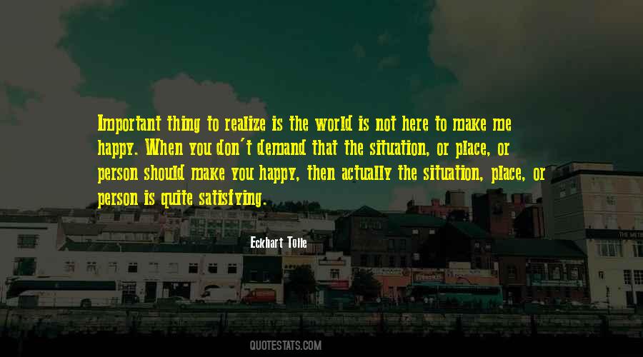 You Make You Happy Quotes #463494