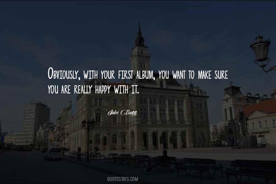 You Make You Happy Quotes #624297