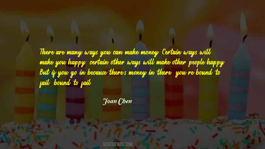You Make You Happy Quotes #84522