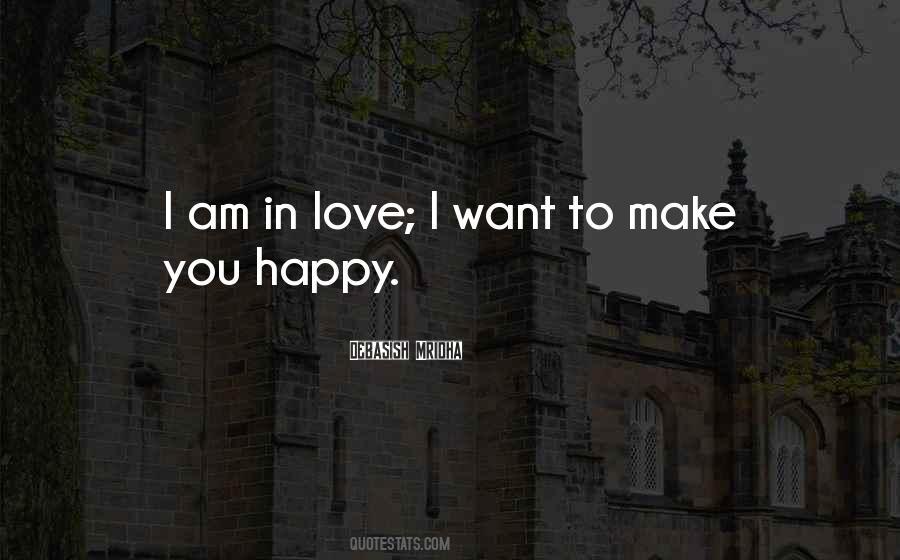 You Make You Happy Quotes #910175