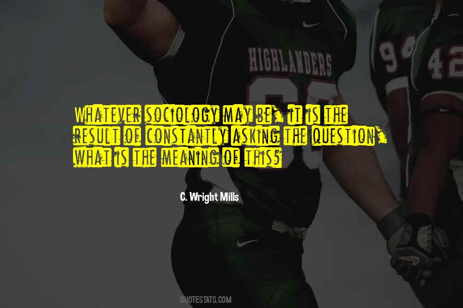 Whatever The Result May Be Quotes #180107