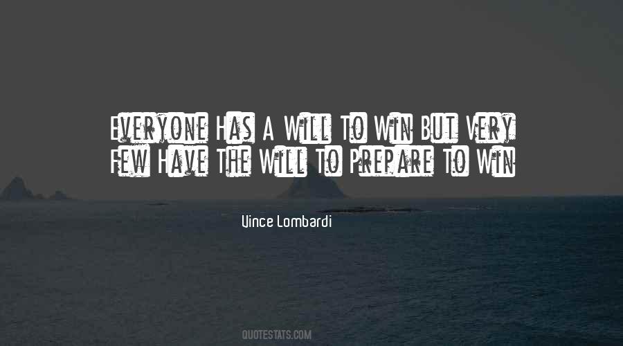 Few Have The Will To Prepare To Win Quotes #186346