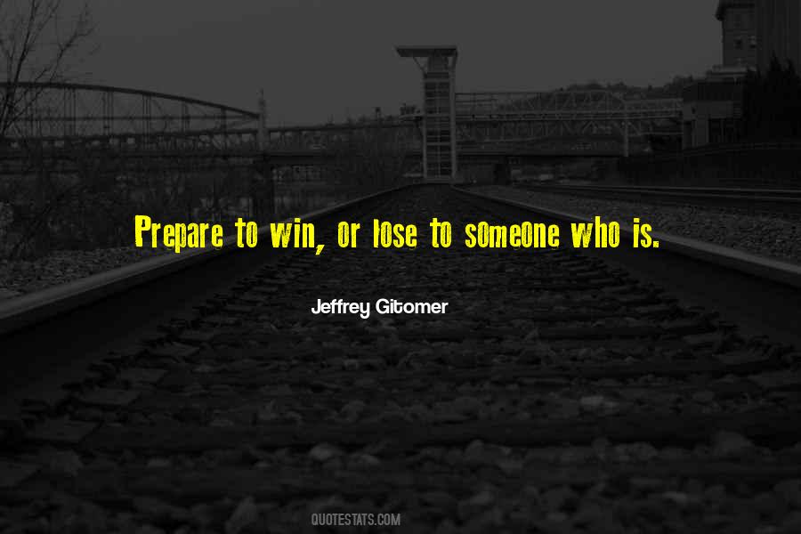 Few Have The Will To Prepare To Win Quotes #67511