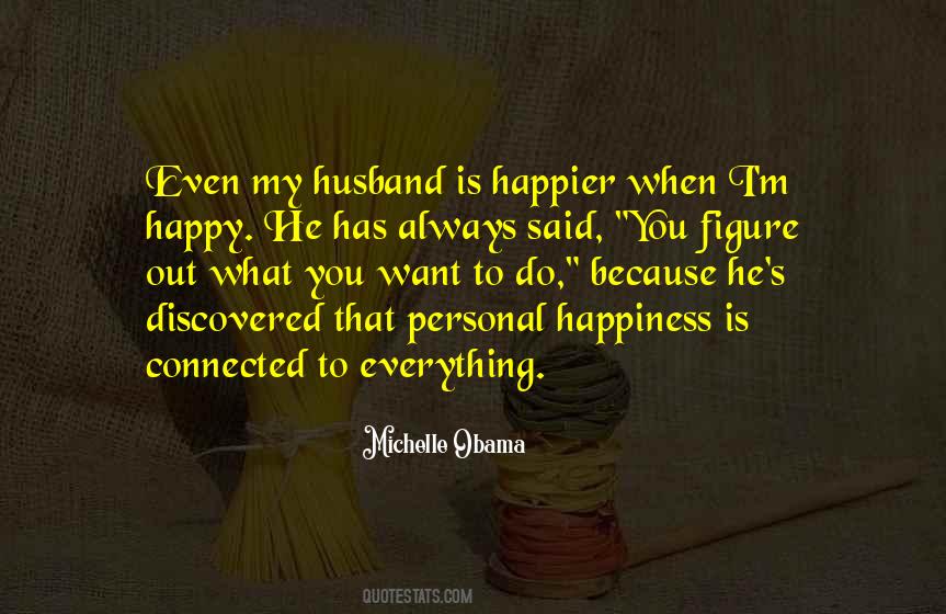 Happy Is You Quotes #450367