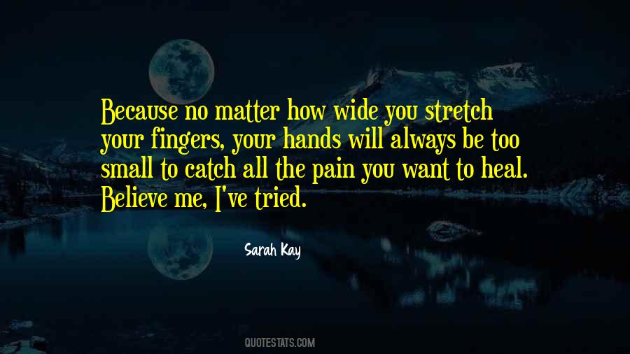 I Wish I Could Heal Your Pain Quotes #1376480
