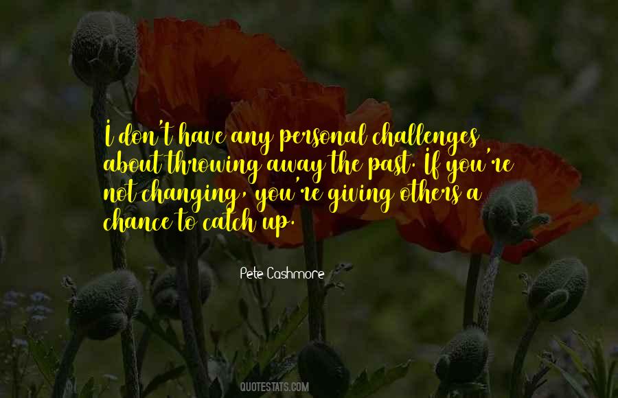Giving You A Chance Quotes #1680392